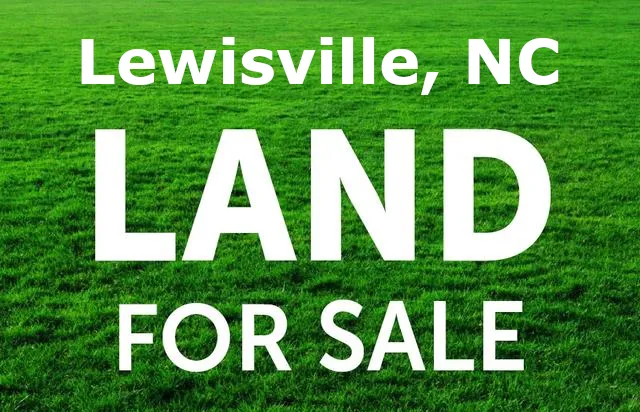 Lewisville, NC Land Building Lots Acreage Tracts for Sale