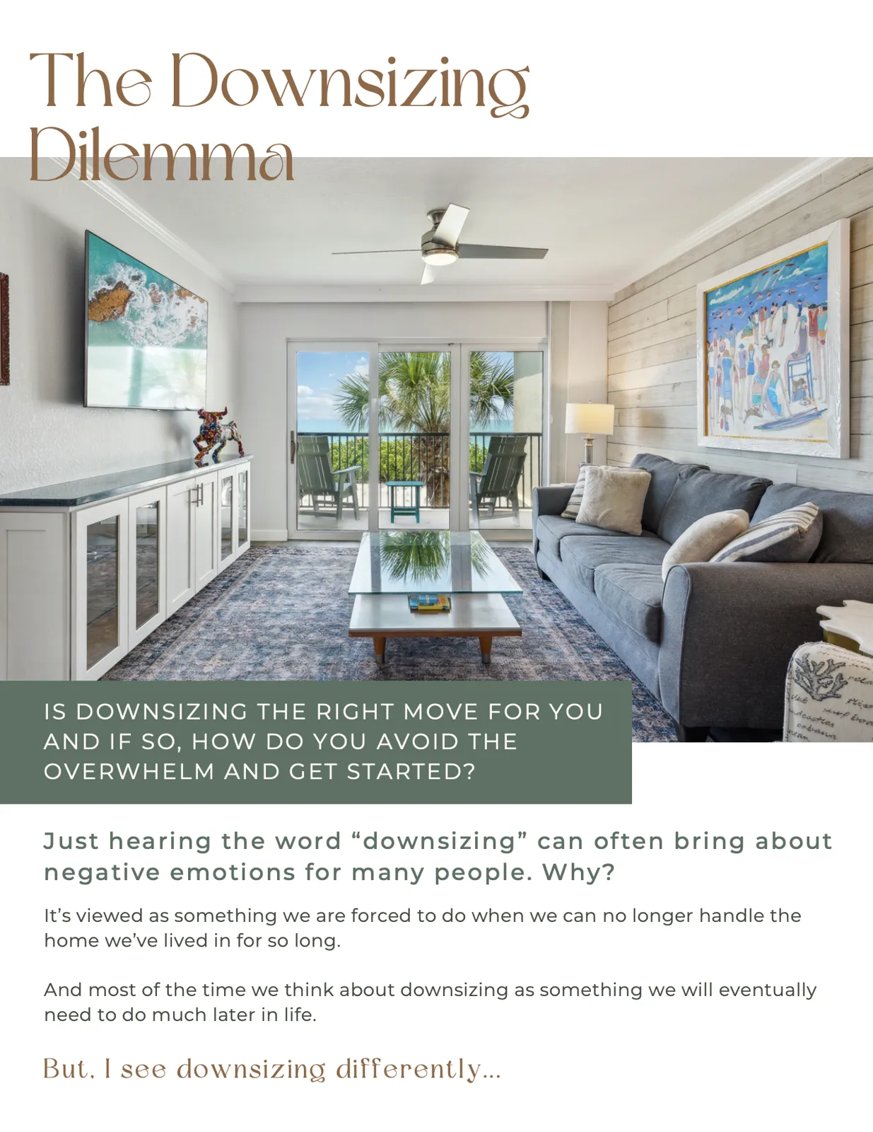 Down sizing Dilemma
