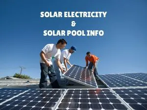 Learn about Solar - Electric & Pool Heating