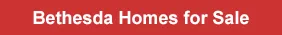 Homes for Sale in Bethesda Maryland