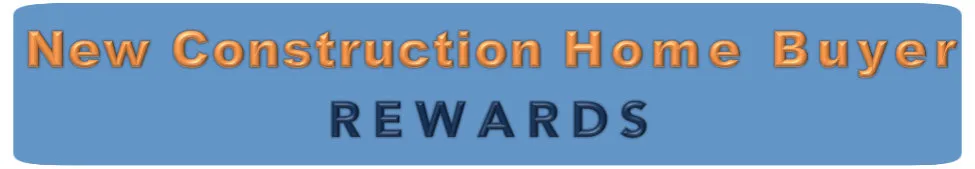 new construction home buyer rewards