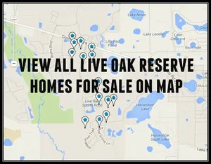 Map of Live Oak Reserve Homes For Sale